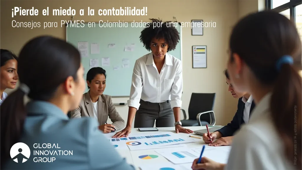 ¡Pierde el miedo a la contabilidad! Consejos para PYMES en Colombia dados por una empresaria